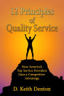 12 PRINCIPLES of QUALITY SERVICE: How America's Top Service Providers Gain A Competitive Advantage