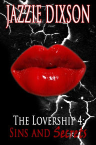 Title: The Lovership 4: Sins and Secrets, Author: Jazzie Dixson