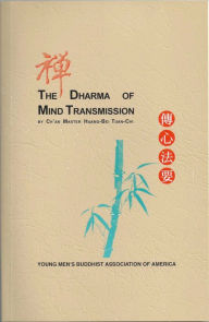 Title: The Dharma of Mind Transmission, Author: Chan Master Huang-Bei Tuan-Chi