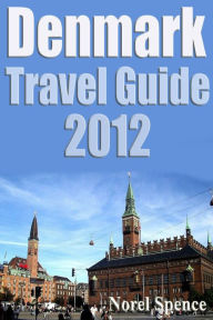 Title: Denmark Travel Guide 2012, Author: Norel Spence