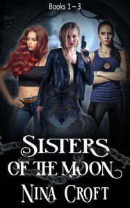 Title: Sisters of the Moon Box Set (Books 1-3), Author: Nina Croft