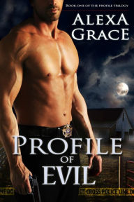 Title: Profile of Evil, Author: Alexa Grace