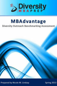 Title: MBAdvantage: Diversity Outreach Benchmarking Report, Author: Nicole Lindsay