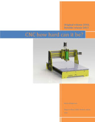 Title: CNC: How Hard Can it Be, Author: Melvin Wolgamott