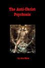 The Anti-Christ Psychosis