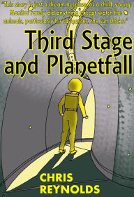 Title: Third Stage and Planetfall, Author: Chris Reynolds