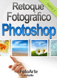 Title: Retoque Fotográfico con Photoshop (Parte 2), Author: Estudio FotoArte
