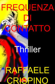 Title: Frequenza di contatto, Author: Raffaele Crispino