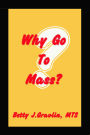 Why Go To Mass? (Insights Into the Catholic Mass, #1)