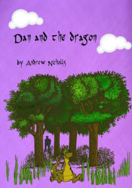 Title: Dan and the Dragon, Author: Andrew Nicholls