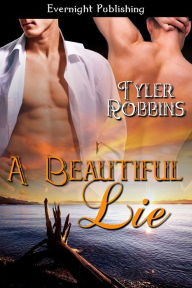 Title: A Beautiful Lie, Author: Tyler Robbins