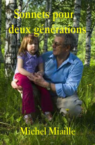 Title: Sonnets pour deux générations, Author: Michel Miaille