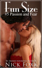 Fun Size #5 Passion And Fear
