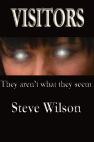 Title: Visitors, Author: Steven Patrick Wilson