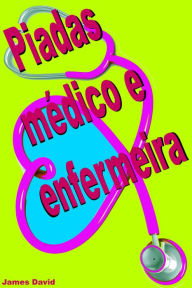 Title: Piadas médico e enfermeira, Author: James David