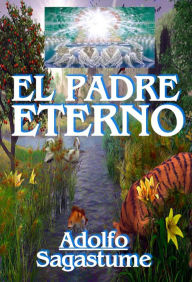 Title: El Padre Eterno, Author: Adolfo Sagastume