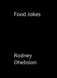 Title: Food Jokes, Author: Rodney Ohebsion