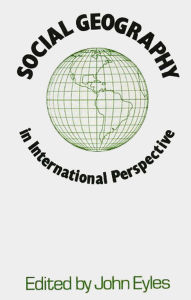 Title: Social Geography in International Perspective, Author: John Eyles