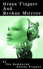 Green Fingers and Broken Mirrors