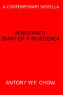 Vengeance: Diary of a Murderer (A Contemporary Novella)