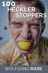 Title: 100 Heckler Stoppers, Author: Wolfgang Riebe