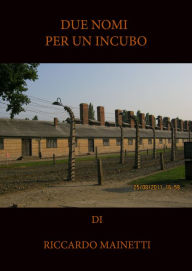 Title: Due Nomi Per Un Incubo, Author: Riccardo Mainetti