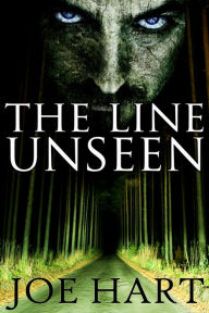 Title: The Line Unseen, Author: Joe Hart