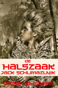 Title: De halszaak, Author: Jack Schlimazlnik