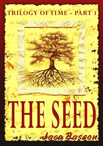 The Seed: Trilogy of Time - Part 1