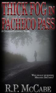 Title: Thick Fog In Pacheco Pass, Author: R.P. McCabe