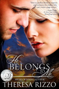 Title: He Belongs to Me, Author: Theresa Rizzo