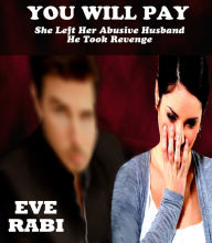 Title: Payback - An emotionally-charged crime thriller about love, obsession and revenge! (Book 1), Author: Eve Rabi