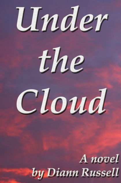 Under the Cloud by Diann Russell | eBook | Barnes & Noble®