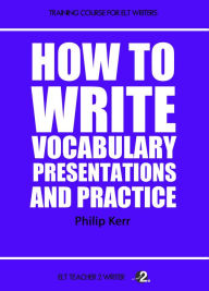 Title: How To Write Vocabulary Presentations And Practice, Author: Philip Kerr (2)