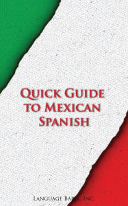 Title: Quick Guide to Mexican Spanish, Author: Language Babel
