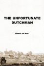 The Unfortunate Dutchman
