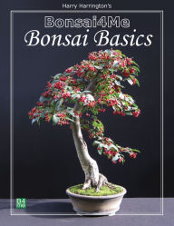 Title: Bonsai4me: Bonsai Basics, Author: Harry Harrington