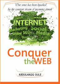Title: Conquer The Web, Author: Abdulhaqq Sule