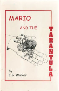 Title: Mario and the Tarantula, Author: E. G. Walker