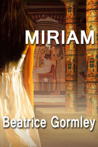 Title: Miriam, Author: Beatrice Gormley