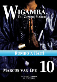 Title: 10 Wigamba: Rumbo a Haití, Author: Marcus van Epe