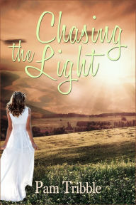 Title: Chasing the Light, Author: Pam Tribble