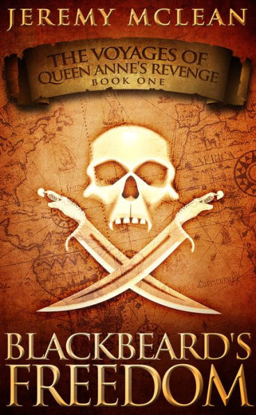 Blackbeard's Freedom (Voyages of Queen Anne's Revenge Book 1)