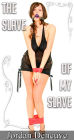 The Slave of My Slave (Short Lesbian Domination Erotica)