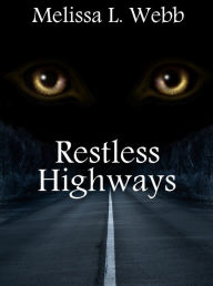 Title: Restless Highways, Author: Melissa L. Webb