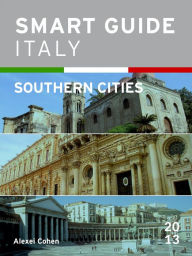 Title: Smart Guide Italy: Southern Cities, Author: Alexei Cohen