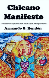 Title: Chicano Manifesto, Author: Armando Rendon