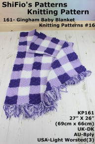 Title: 161- Gingham Baby Blanket Knitting Patterns #161, Author: ShiFio's Patterns