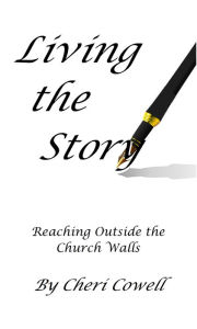 Title: Living the Story, Author: Cheri Cowell