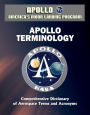 Apollo and America's Moon Landing Program: Apollo Terminology - Comprehensive Dictionary of Aerospace Terms and Acronyms